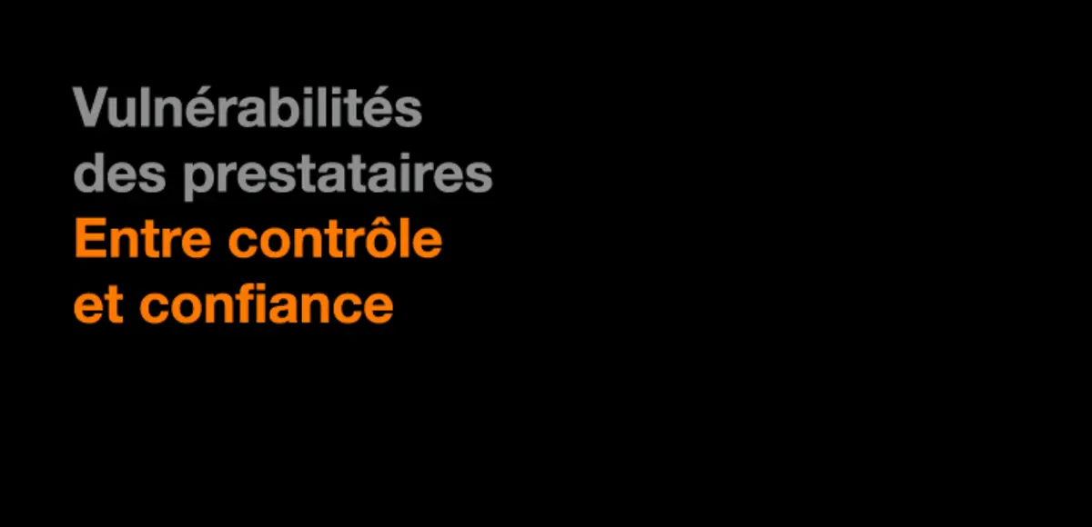 Vulnérablité des prestataires entre controle et confiance