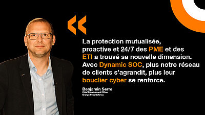 Orange Cyberedefense lance Dynamic SOC pour protéger PME et ETI. Benjamin Serre d'Orange Cyberdefense explique le positionnement de la solution Dynamic SOC