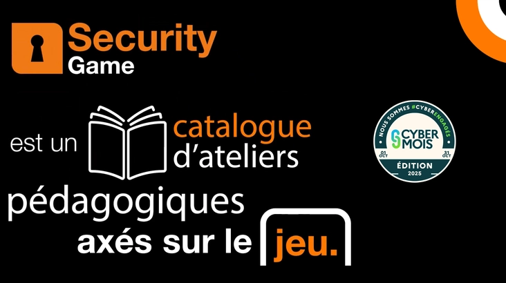 Le Cybermois revient et le programme Security Game d'Orange Cyberdefense aussi !